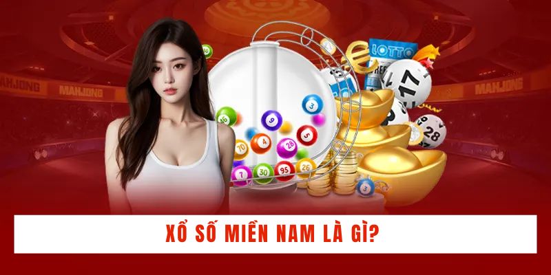 Xổ số miền Nam là gì?